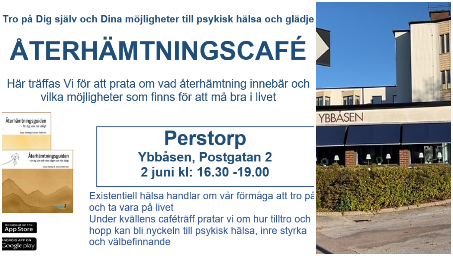 Bildcollage med två bilder som visar exteriör Ybbåsen samt skriftlig information om Återhämtningscafé på Ybbåsen Postgatan 2