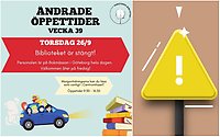 Illustrerad information tillsammans med gul varningsskylt om att biblioteket har stängt 26 september.